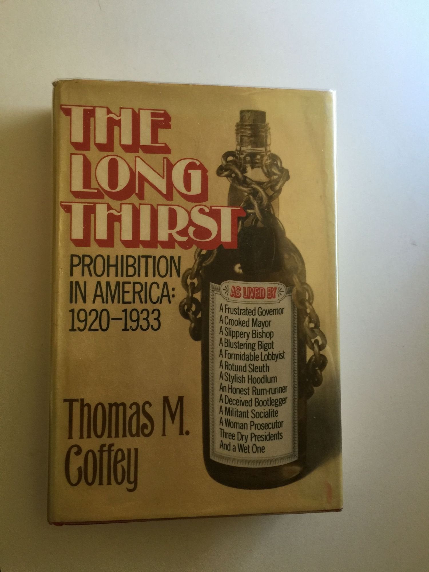The Long Thirst: Prohibition in America, 1920-1933 Social Sciences