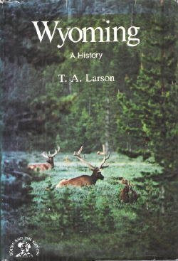 Wyoming: A Bicentennial History (States and the Nation, Band 0) Politics & History