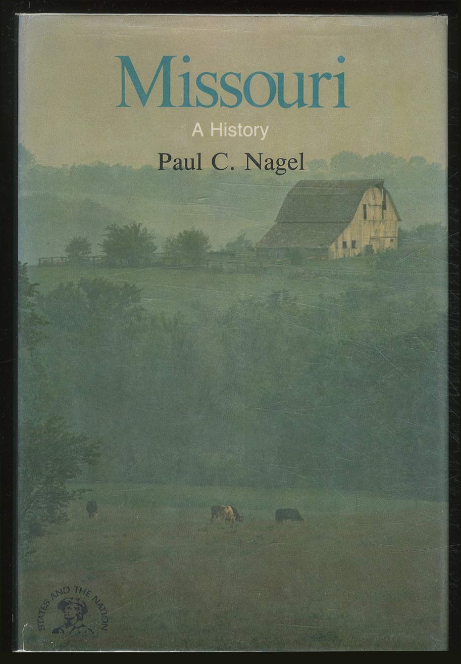 Missouri: A Bicentennial History (States and the Nation, Band 0) Politics & History