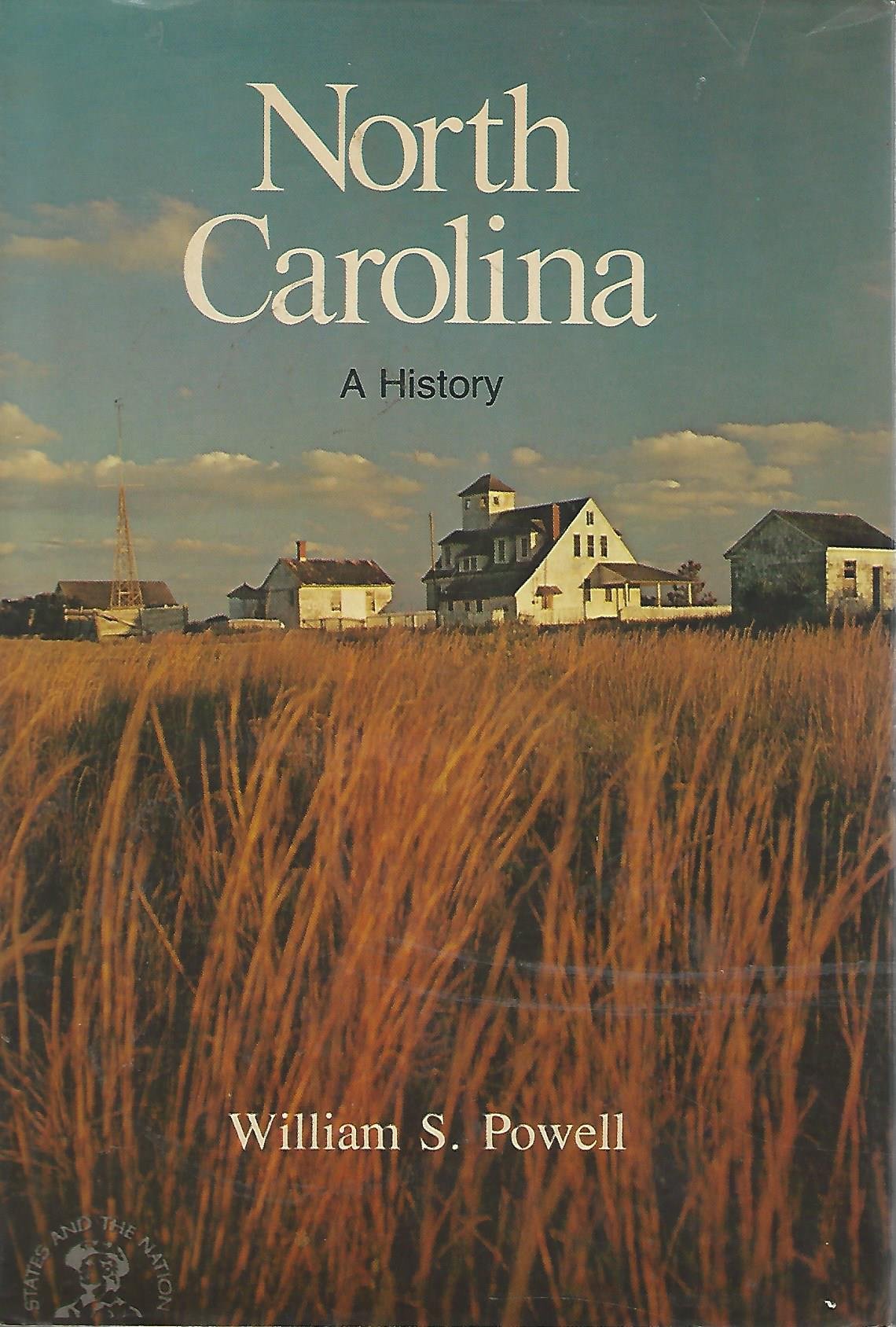 North Carolina: A Bicentennial History (States and the Nation) Politics & History