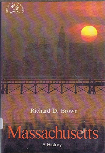 Massachusetts: A Bicentennial History (States and the Nation) Politics & History