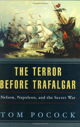 The Terror Before Trafalgar: Nelson, Napoleon, and the Secret War book