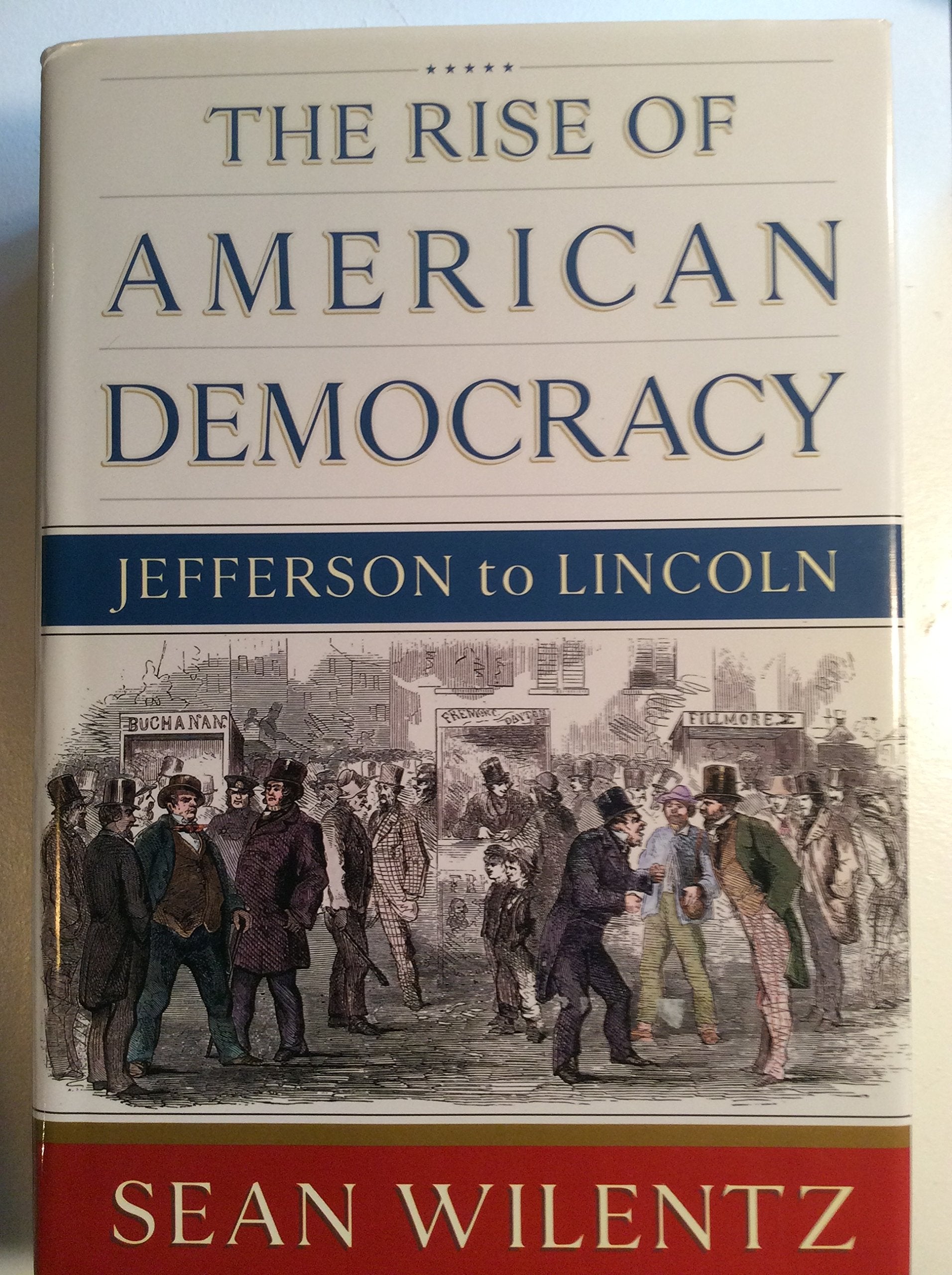 The Rise of American Democracy: Jefferson to Lincoln Social Sciences