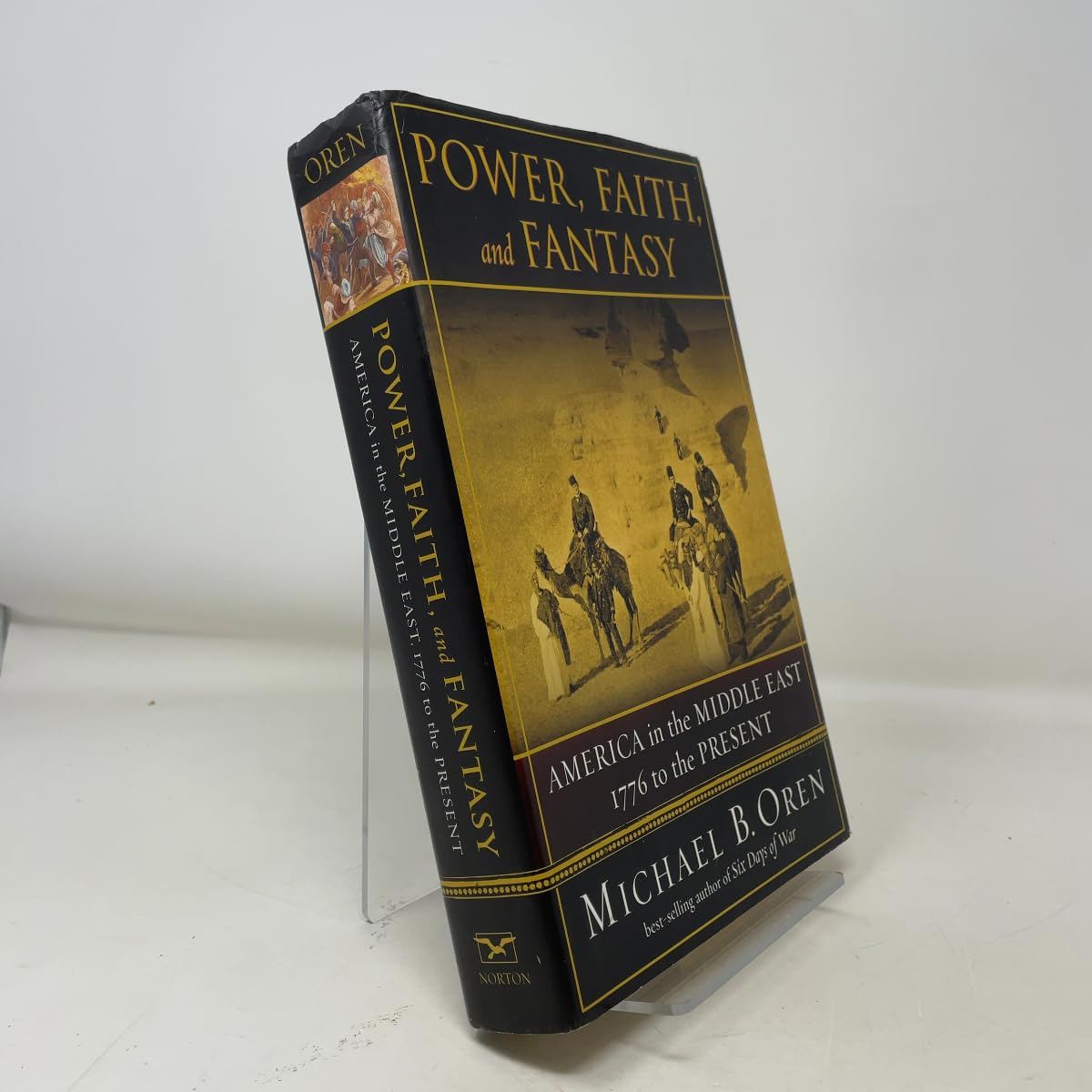 Power, Faith and Fantasy. America in the Middle East.:1776 to the Present Rough Cut Social Sciences