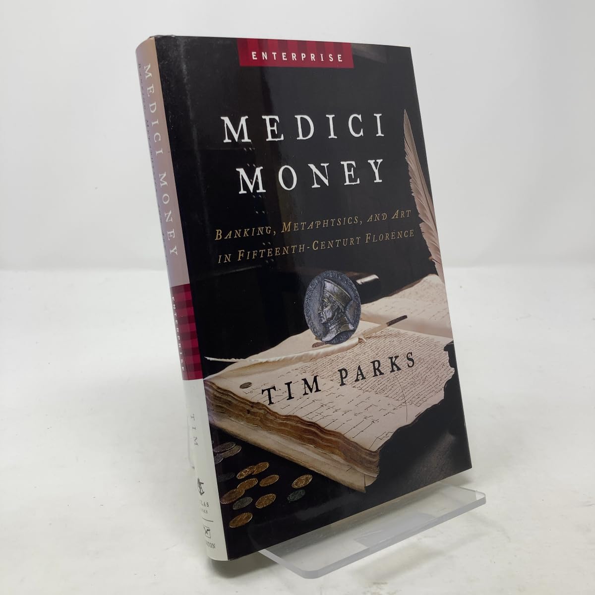 Medici Money: Banking, Metaphysics, And Art In Fifteenth-century Florence (Enterprise) Business, Finance & Career