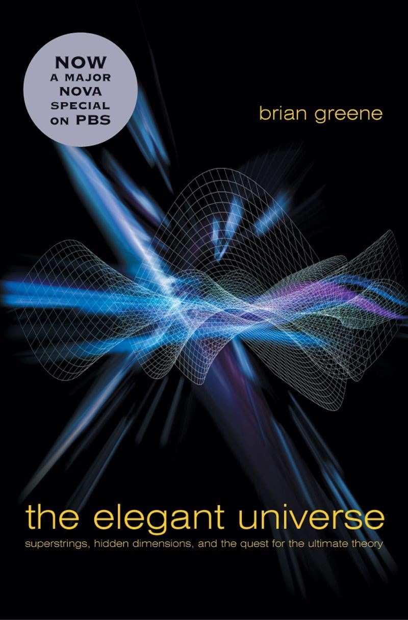 The Elegant Universe: Superstrings, Hidden Dimensions, and the Quest for the Ultimate Theory Natural Sciences