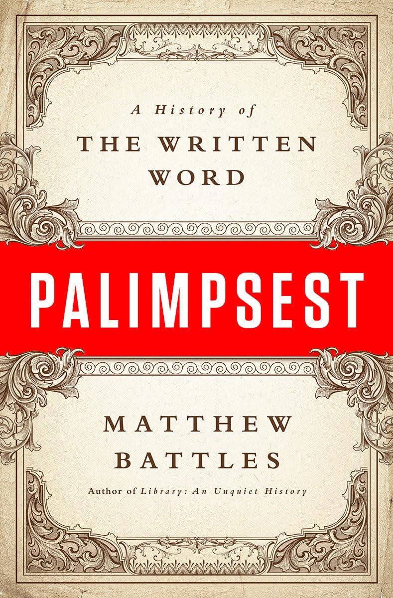 Palimpsest: A History of the Written Word Media & Communication