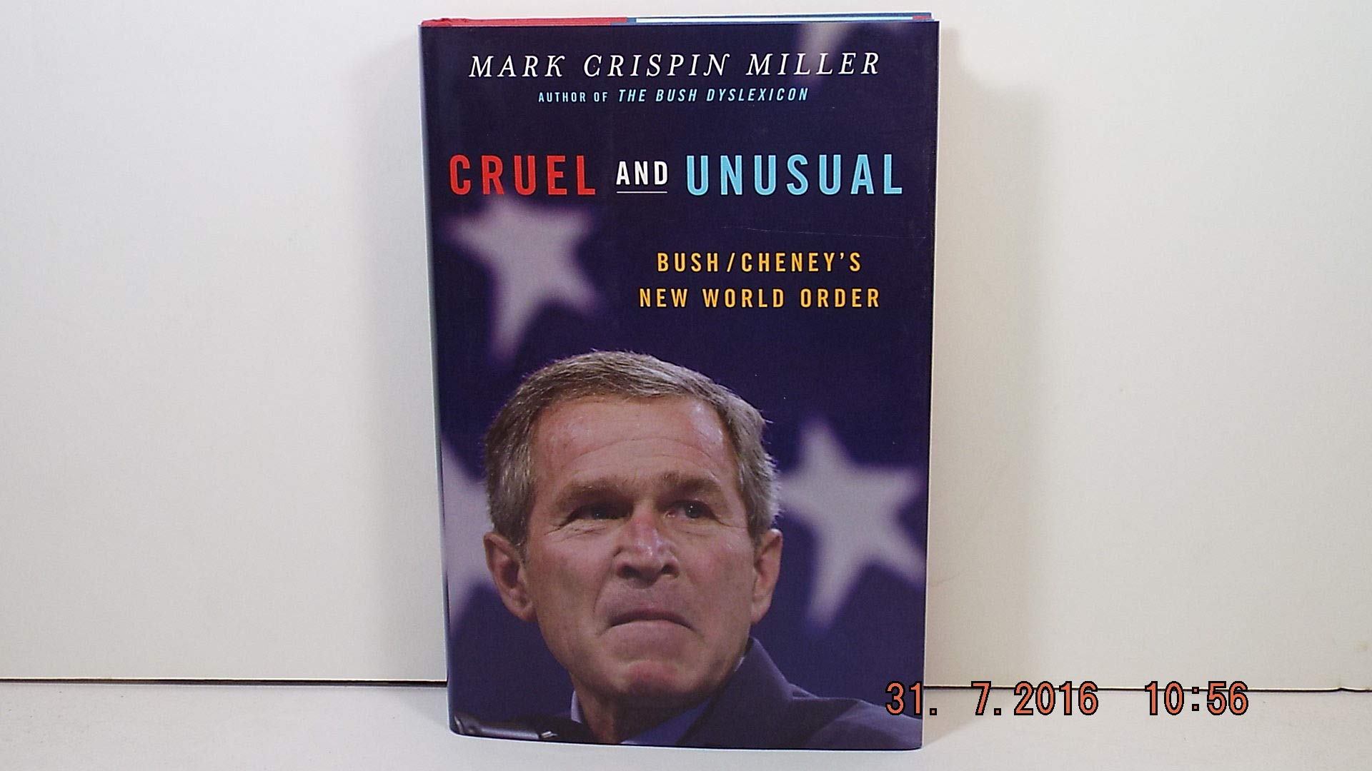 Cruel and Unusual: Bush/Cheney's New World Order Social Sciences