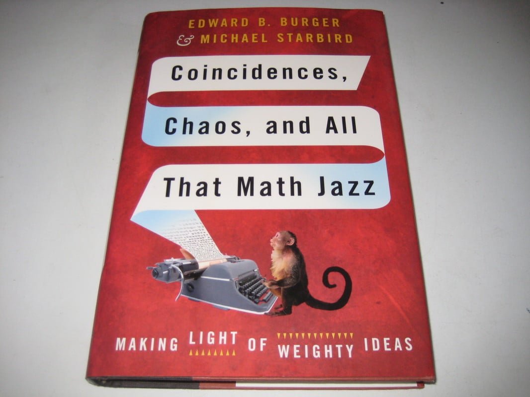 Coincidences, Chaos, And All That Math Jazz: Making Light Of Weighty Ideas book