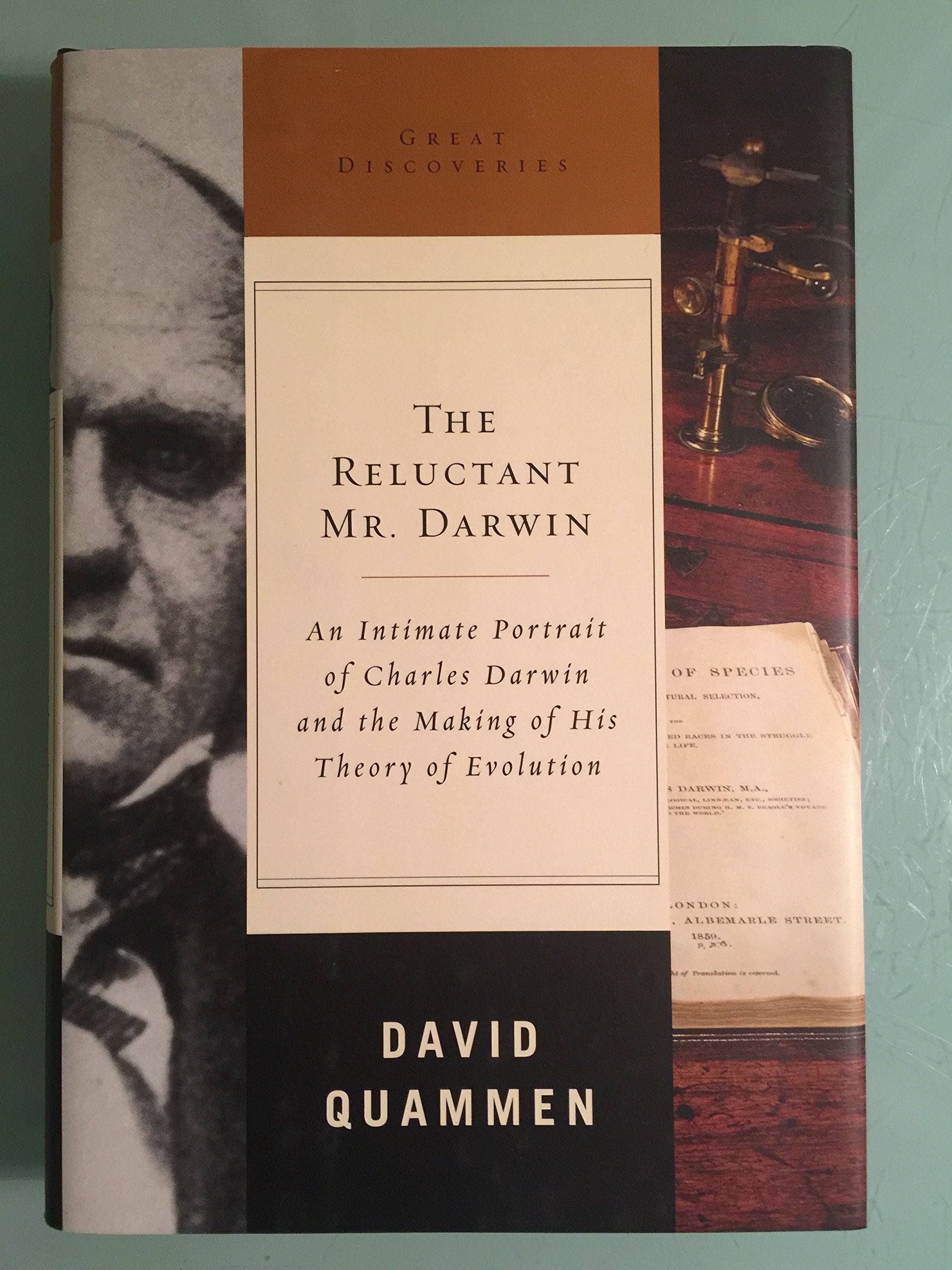 The Reluctant Mr. Darwin: An Intimate Portrait of Charles Darwin And the Making of His Theory of Evolution (Great Discoveries) Science
