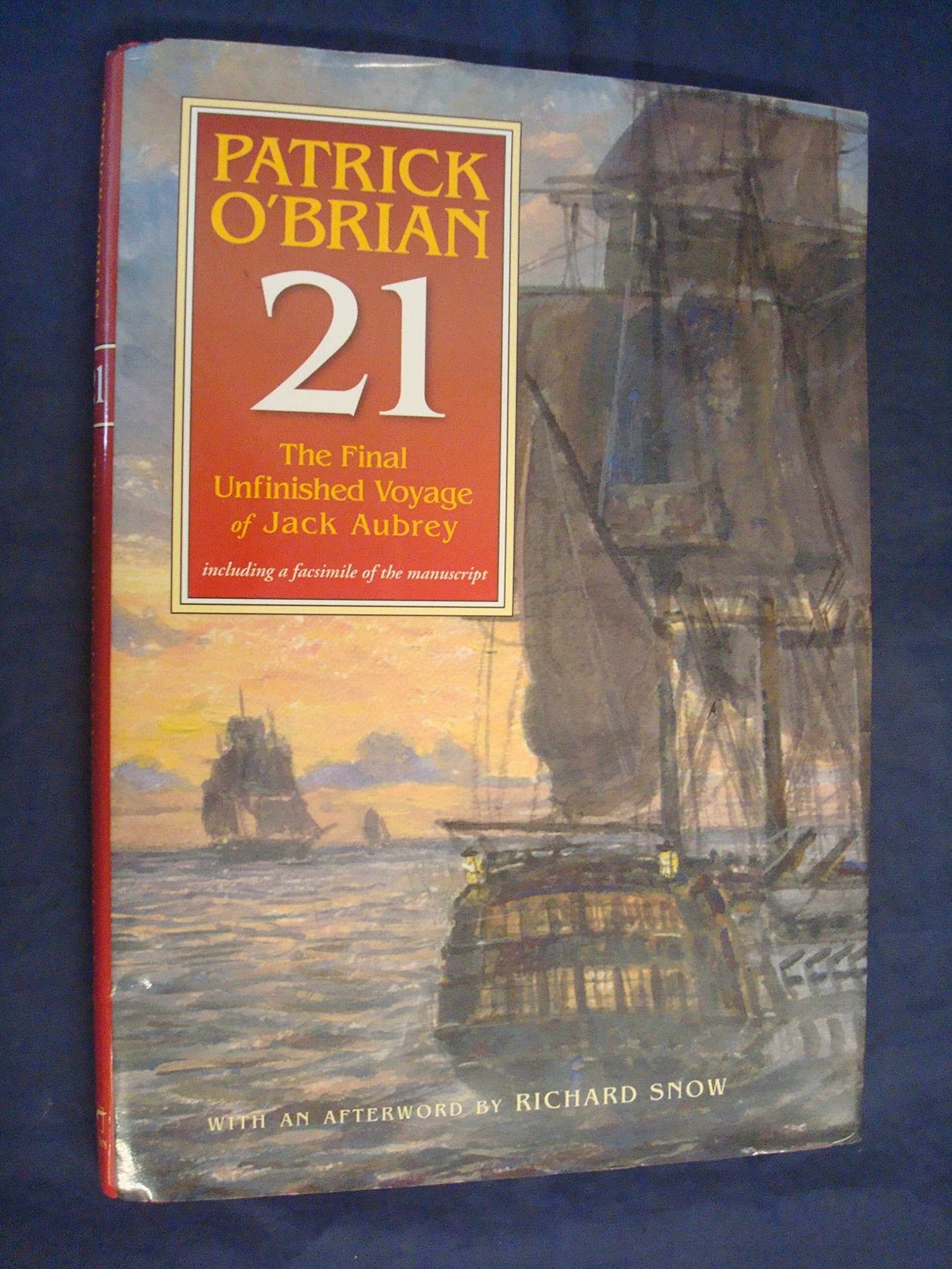21 The Final Unfinished Voyage Of Jack Aubrey: The Unfinished Twenty First Novel In The Aubrey/maturin Series book