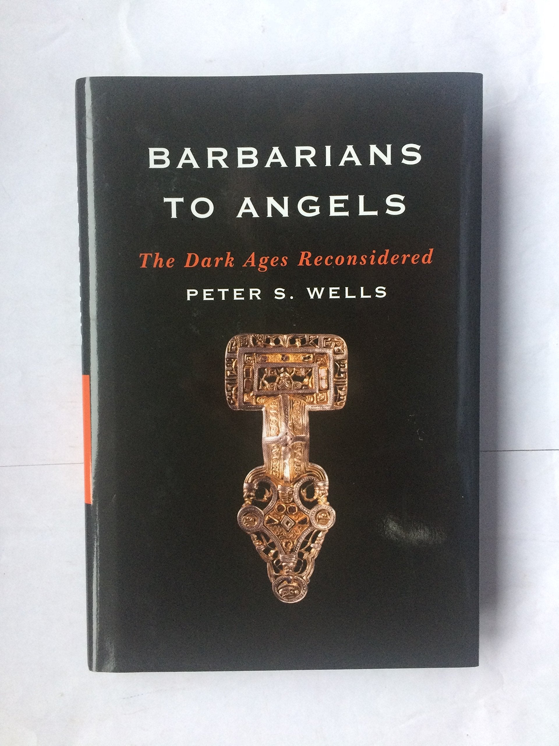 Barbarians to Angels: The Dark Ages Reconsidered book