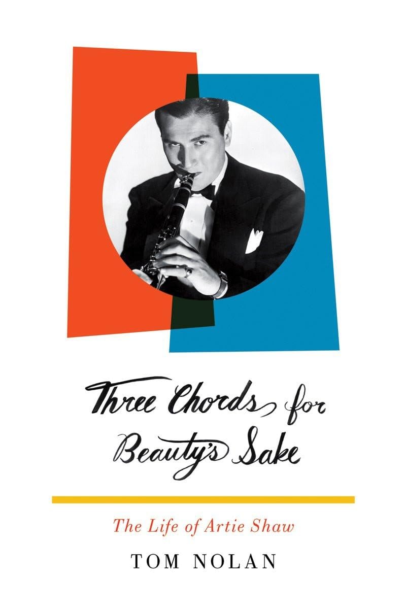 Three Chords for Beauty's Sake: The Life of Artie Shaw Pop culture