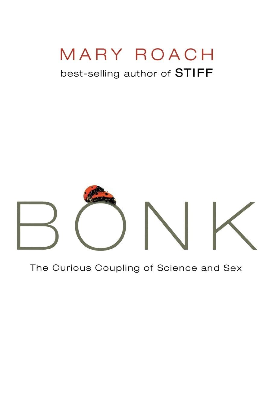 Bonk, English edition: The Curious Coupling of Science and Sex Partnership & Love