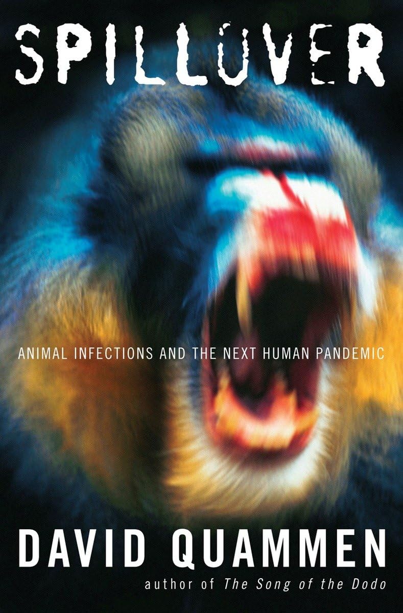 Spillover: Animal Infections and the Next Human Pandemic Medicine
