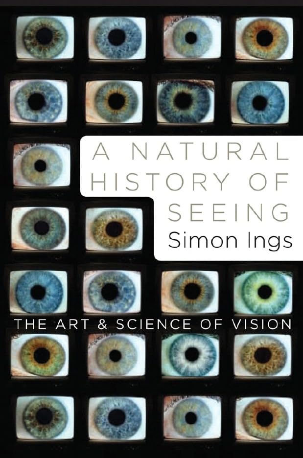 A Natural History of Seeing: The Art and Science of Vision Medicine