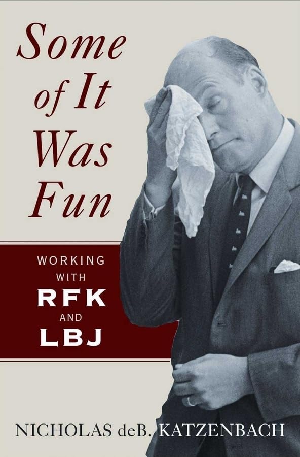 Some of It Was Fun: Working with RFK and LBJ Art & Literature