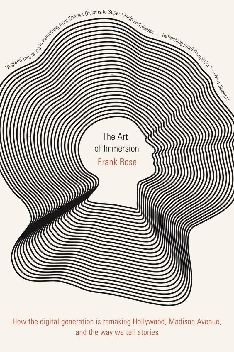 The Art of Immersion: How the Digital Generation Is Remaking Hollywood, Madison Avenue, and the Way We Tell Stories Law