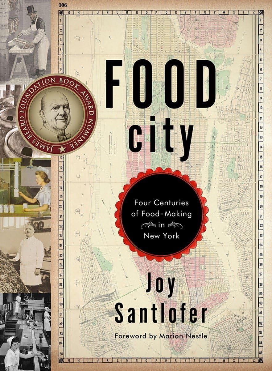 Food City: Four Centuries of Food-Making in New York Business, Finance & Career