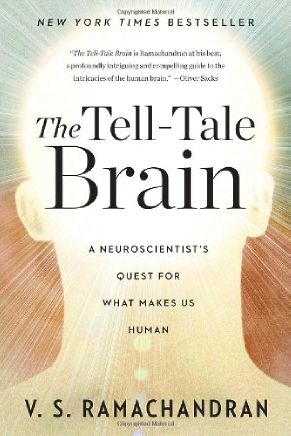 The Tell-tale Brain: A Neuroscientist's Quest for What Makes Us Human Medicine