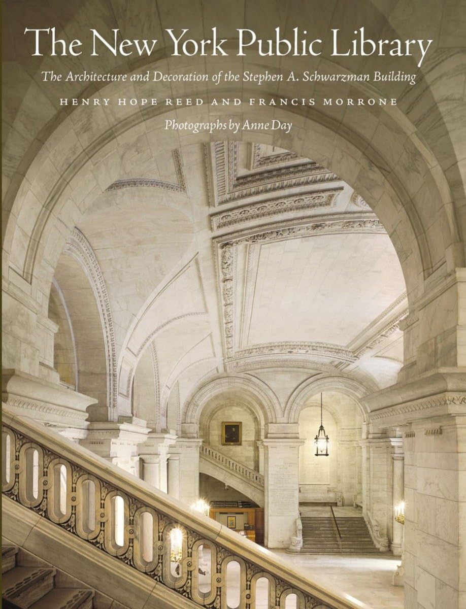 The New York Public Library: The Architecture and Decoration of the Stephen A. Schwarzman Building Social Sciences