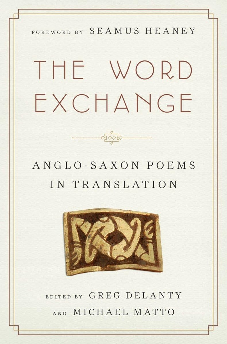 The Word Exchange: Anglo-Saxon Poems in Translation Poetry
