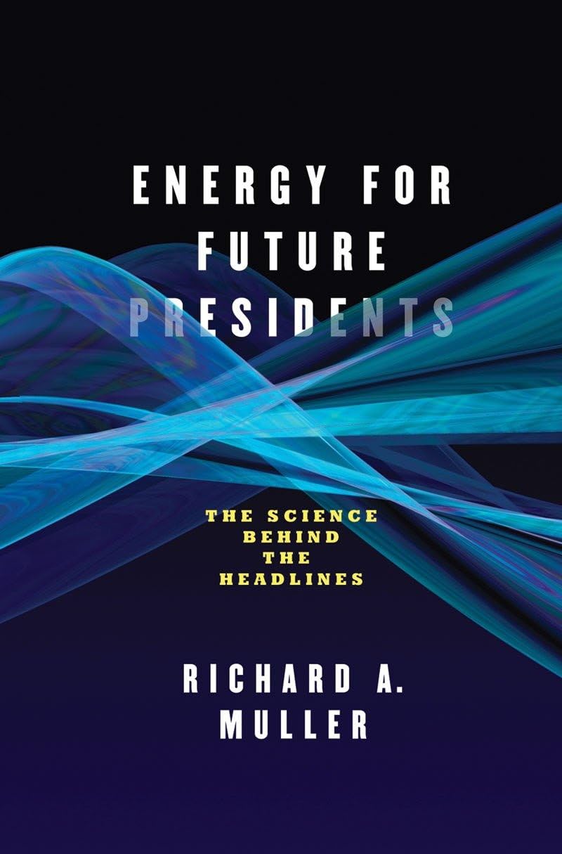 Energy for Future Presidents: The Science Behind the Headlines Law
