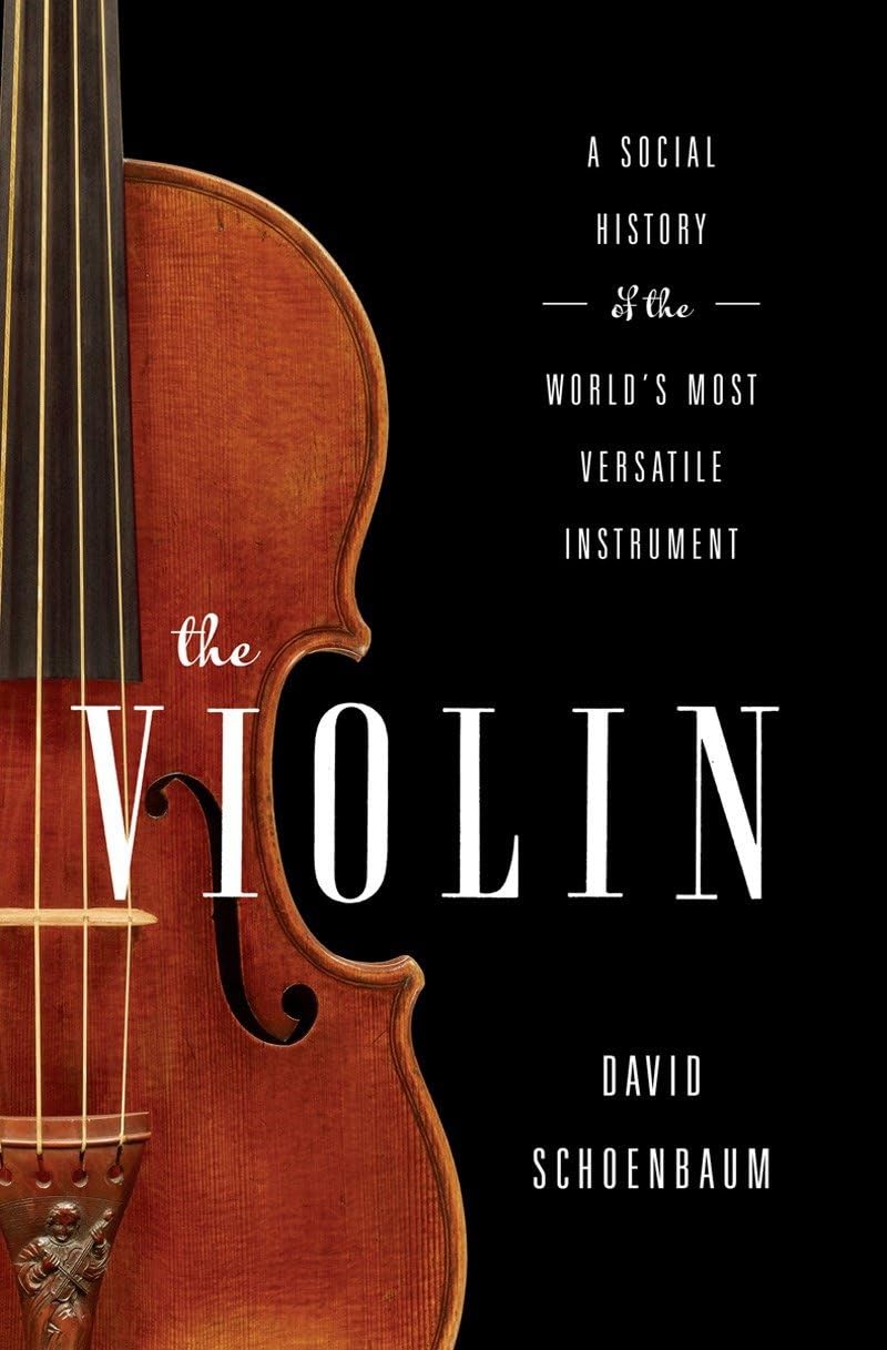 The Violin: A Social History of the World's Most Versatile Instrument Arts & Music