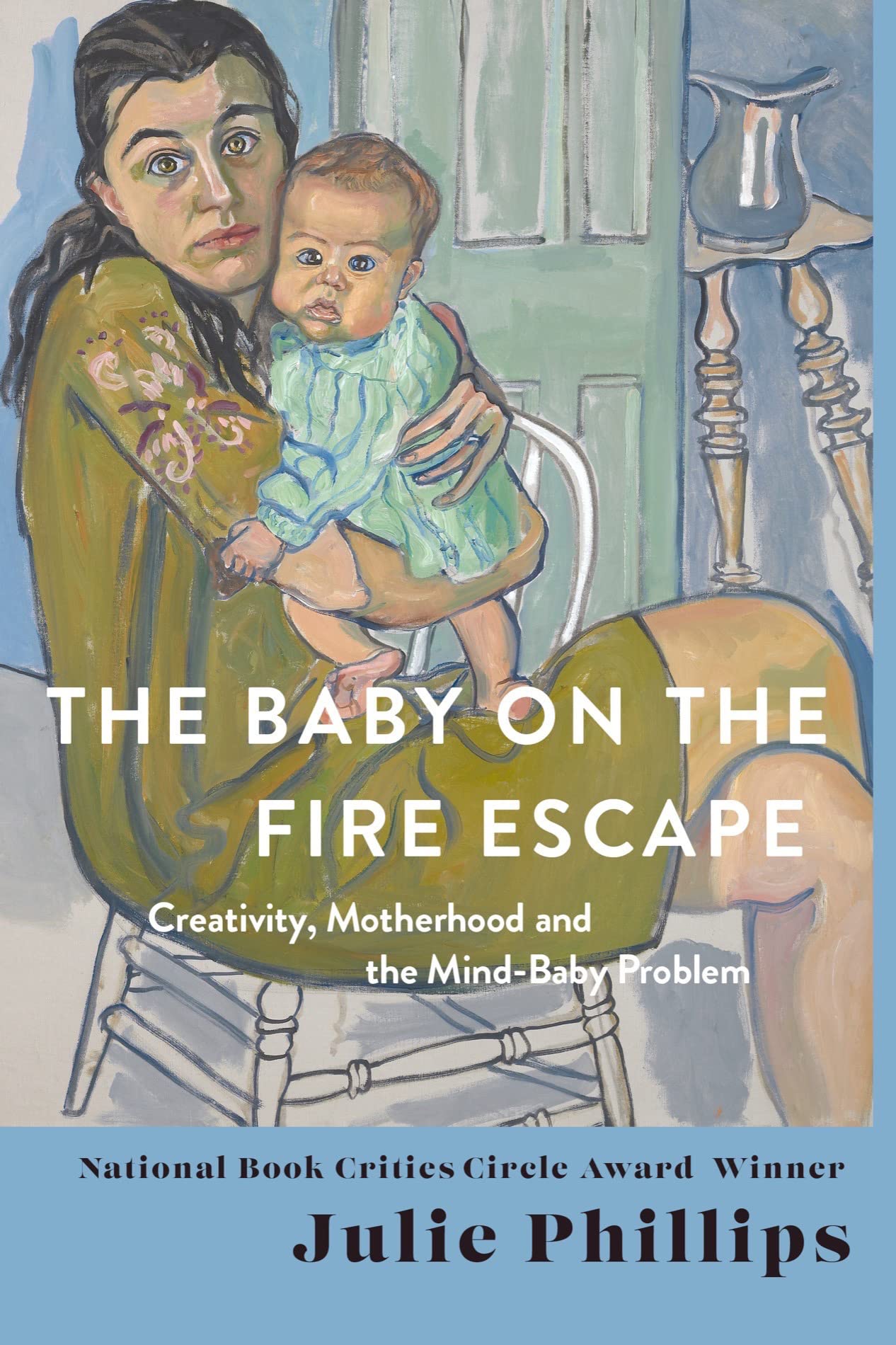 The Baby on the Fire Escape: Creativity, Motherhood, and the Mind-Baby Problem Social Sciences