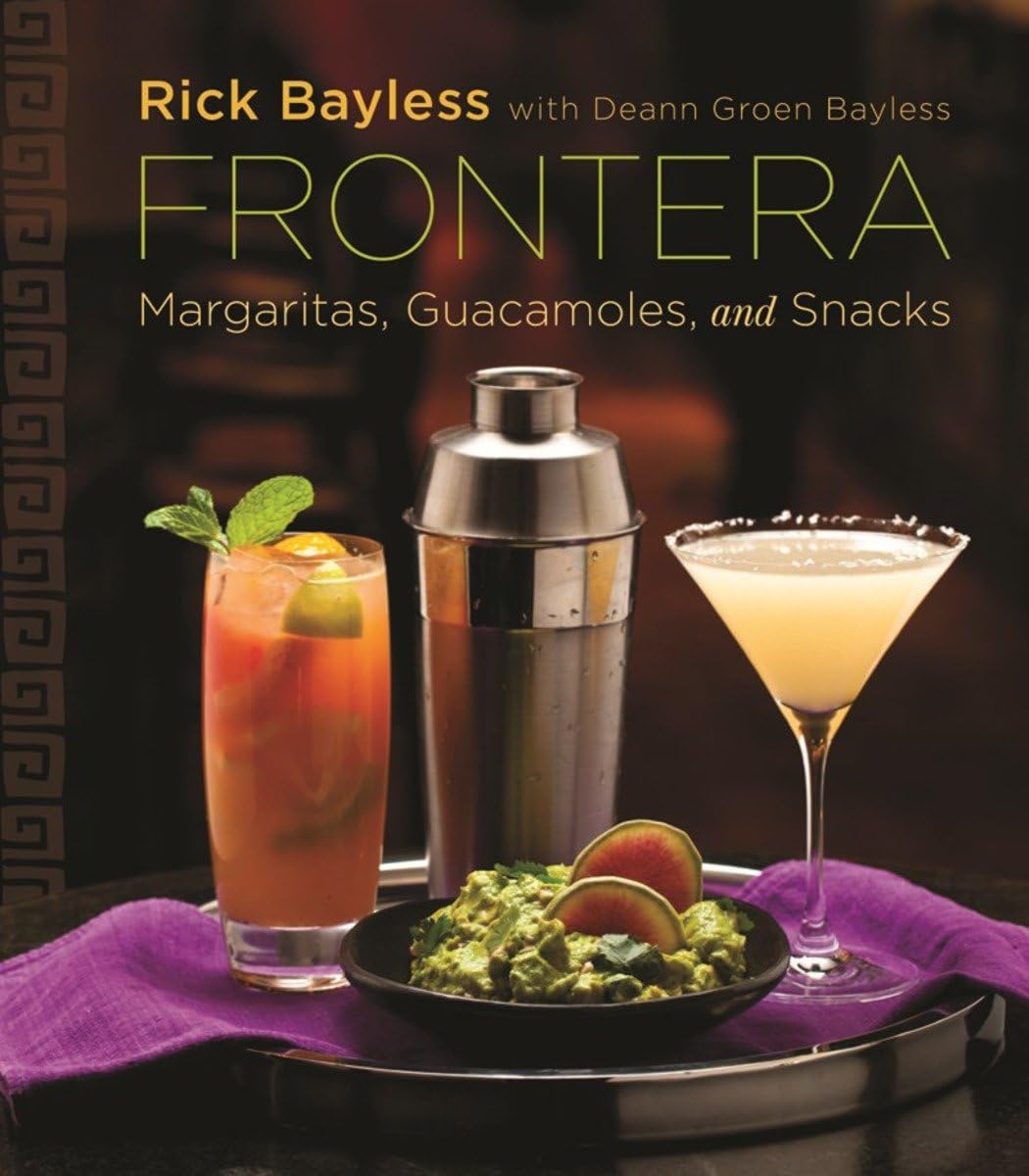 Frontera: Margaritas, Guacamoles, and Snacks book