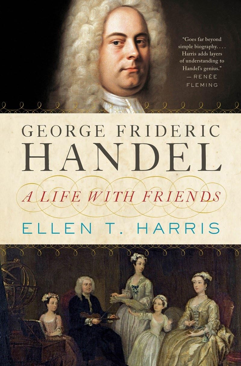 George Frideric Handel: A Life with Friends Art & Literature