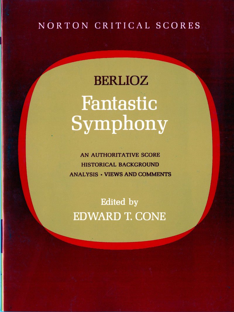 Fantastic Symphony: An Authoritative Score Historical Background,Analysis, Views and Comments book