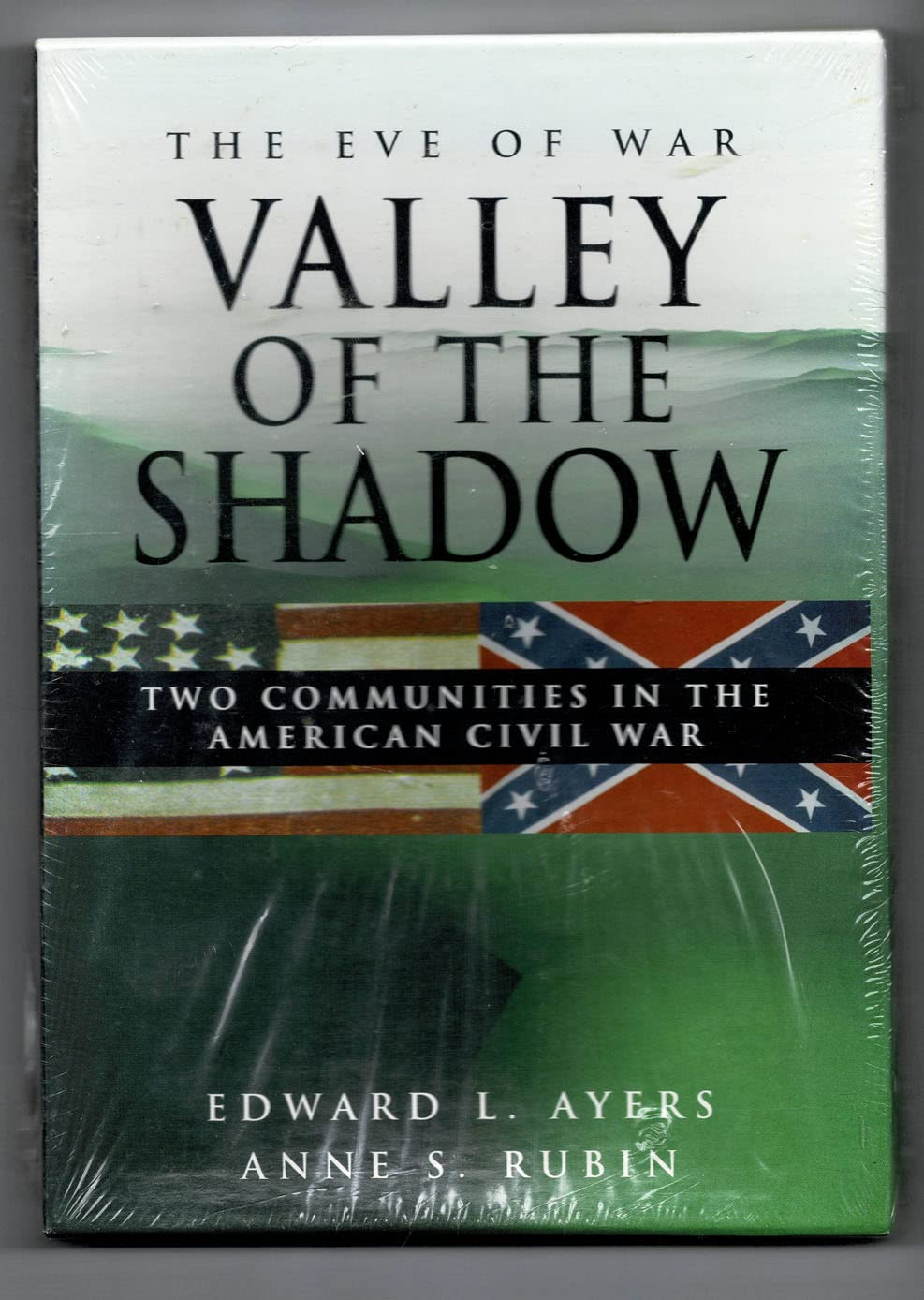 Valley of the Shadow: The Eve of War, Two Communities in the American Civil War Politics & History