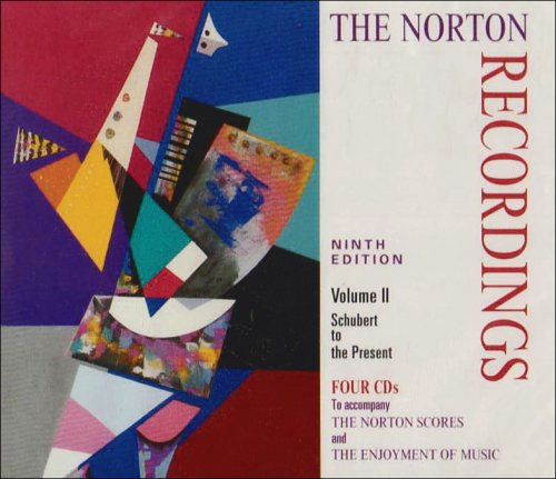 The Norton Recordings to Accompany the Norton Scores and the Enjoyment of Music: Schubert to the Present cd
