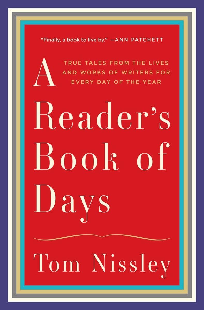 A Reader's Book of Days: True Tales from the Lives and Works of Writers for Every Day of the Year Contemporary literature Books