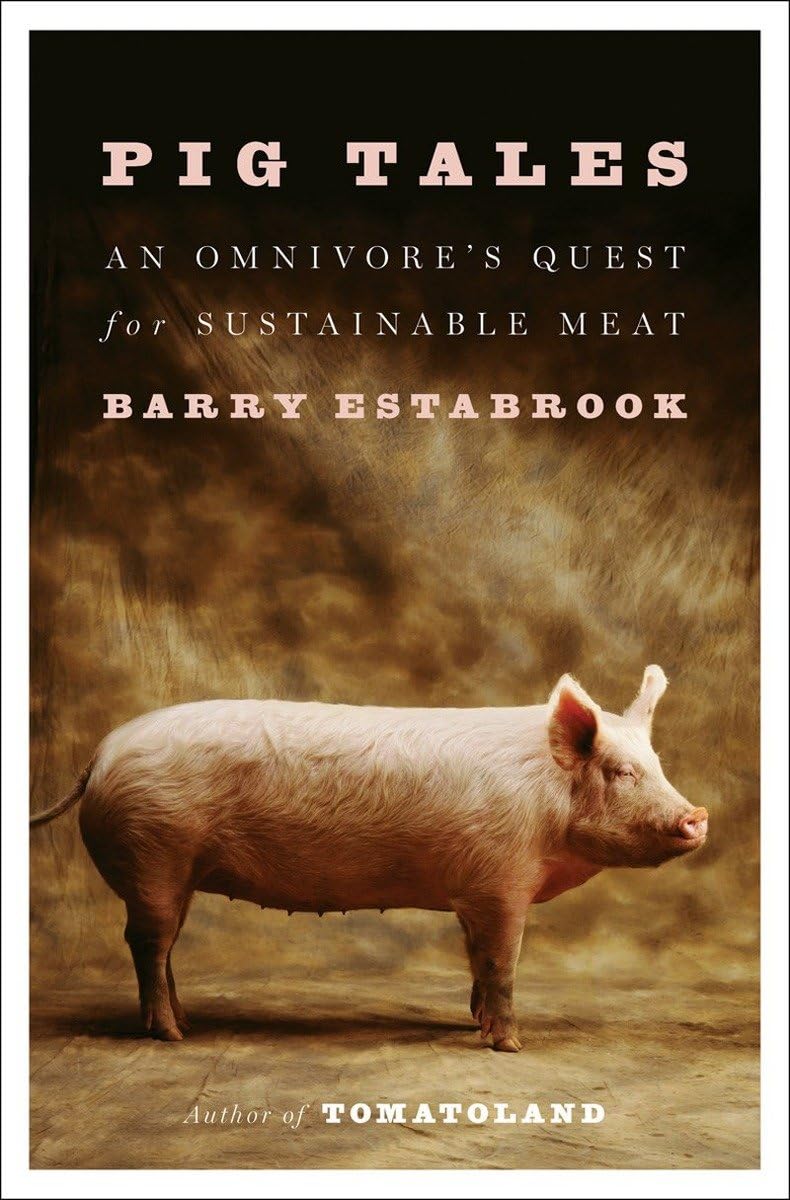 Pig Tales: An Omnivore's Quest for Sustainable Meat Business, Finance & Career