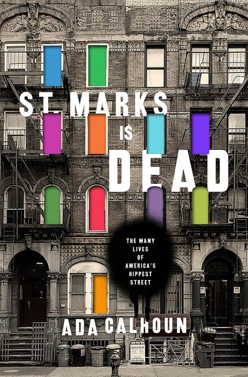 St. Marks Is Dead: The Many Lives of America's Hippest Street book