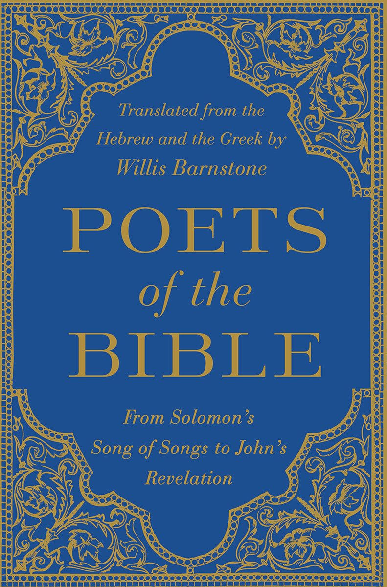 Poets of the Bible: From Solomon's Song of Songs to John's Revelation Poetry