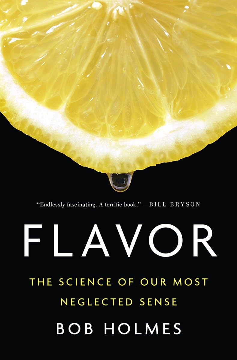 Flavor: The Science of Our Most Neglected Sense Medicine