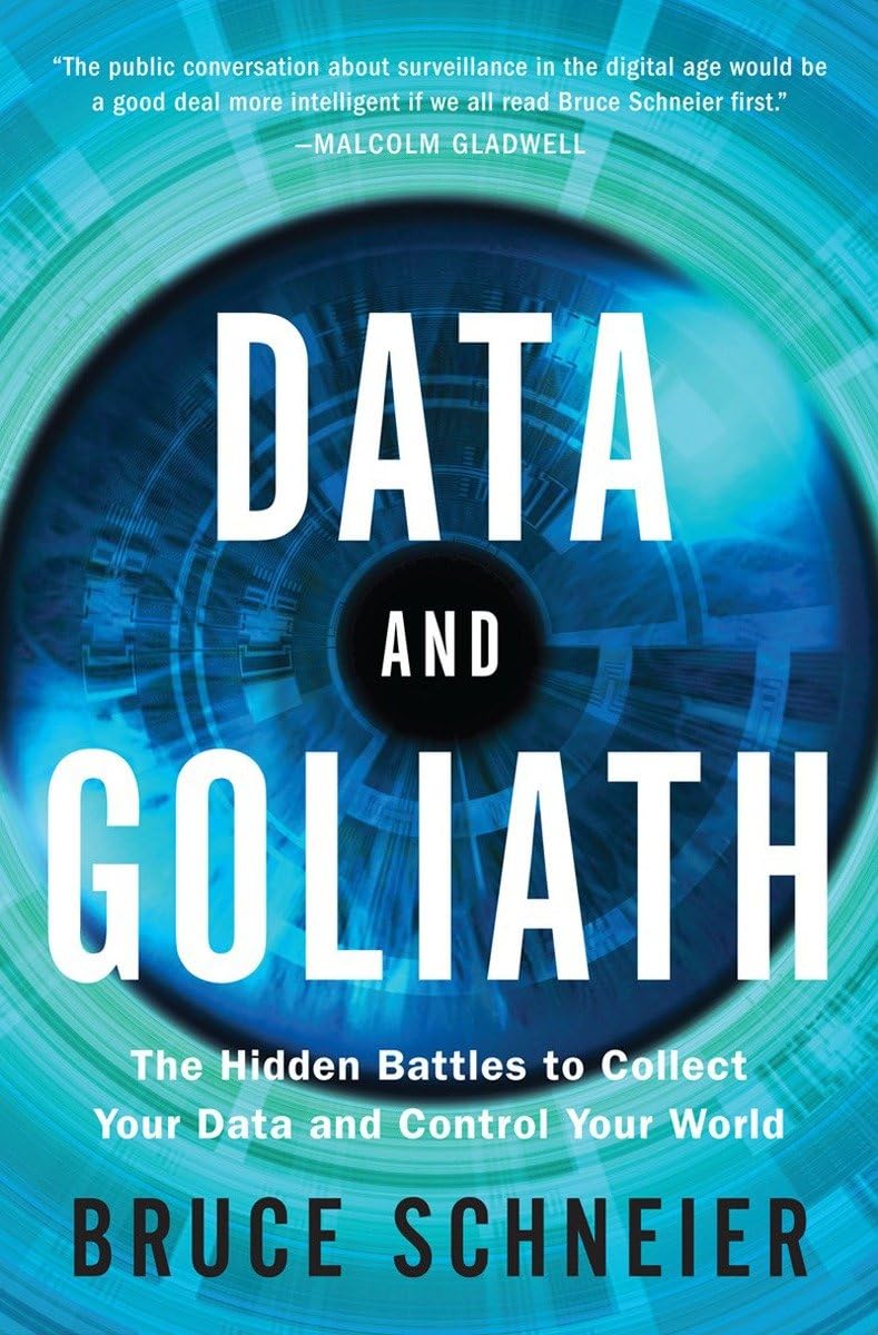 Data & Goliath: The Hidden Battles to Capture Your Data and Control Your World Law