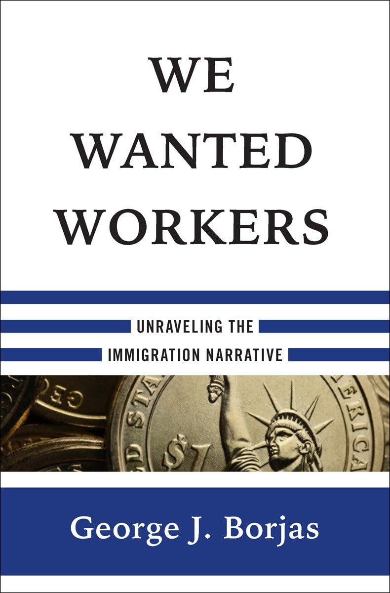 We Wanted Workers: Unraveling the Immigration Narrative Law