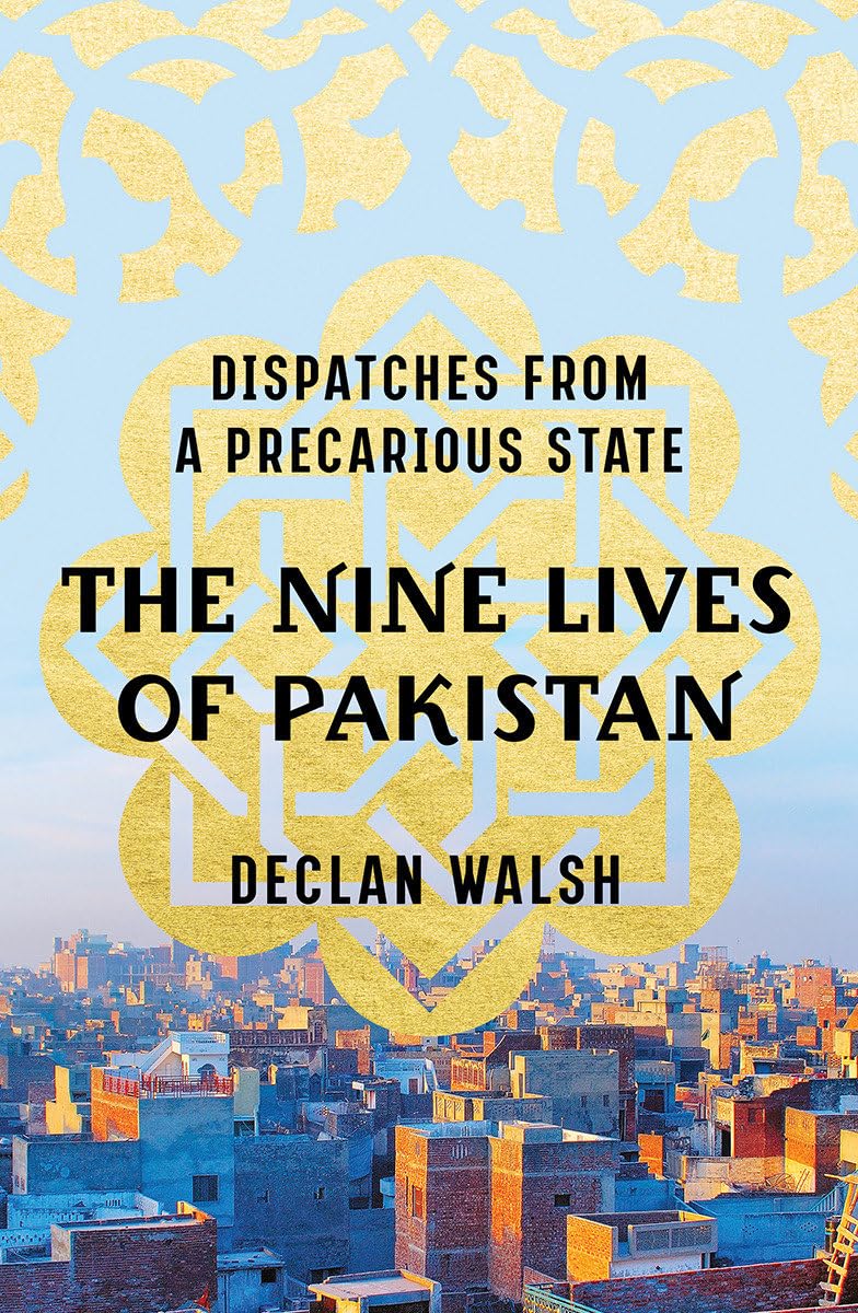 The Nine Lives of Pakistan: Dispatches from a Precarious State Art & Literature