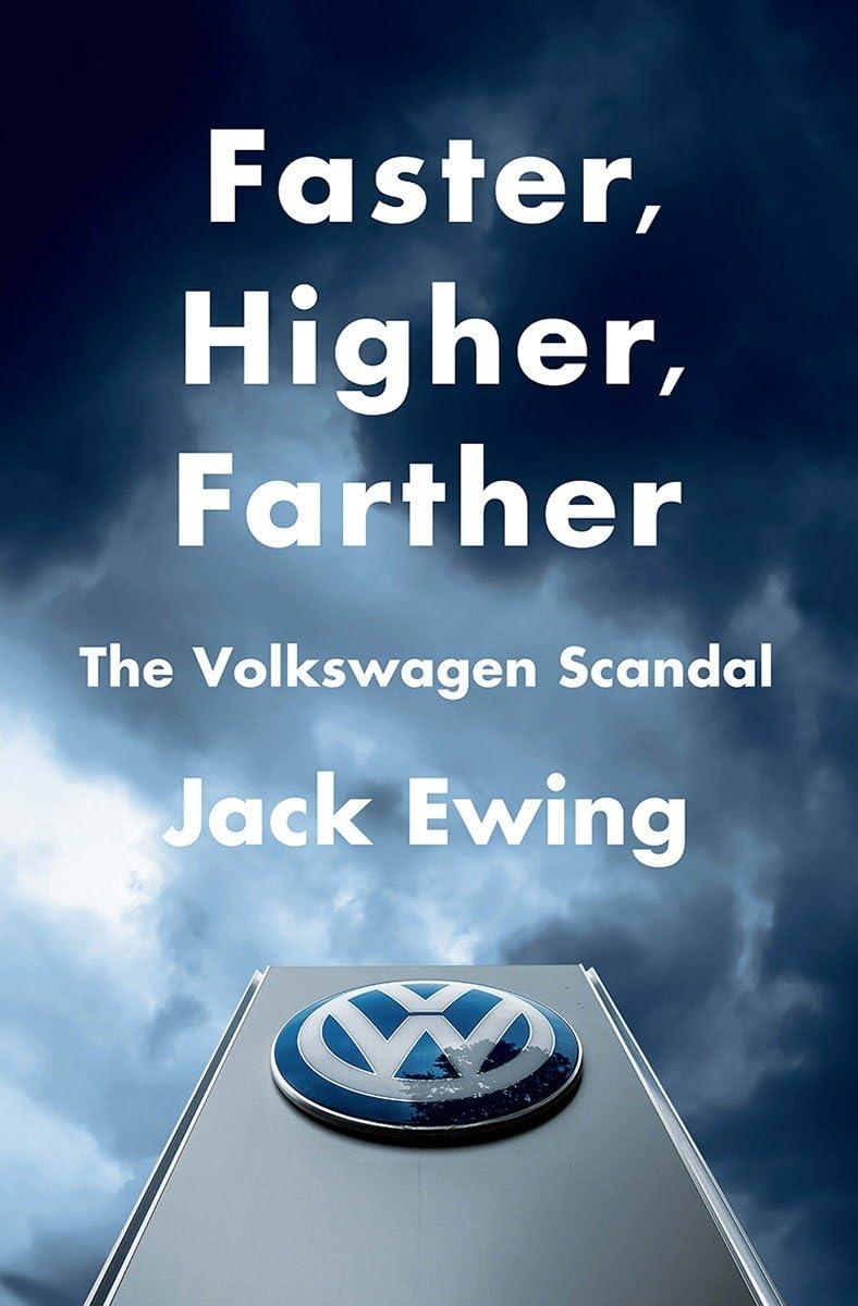 Faster, Higher, Farther: The Volkswagen Scandal book