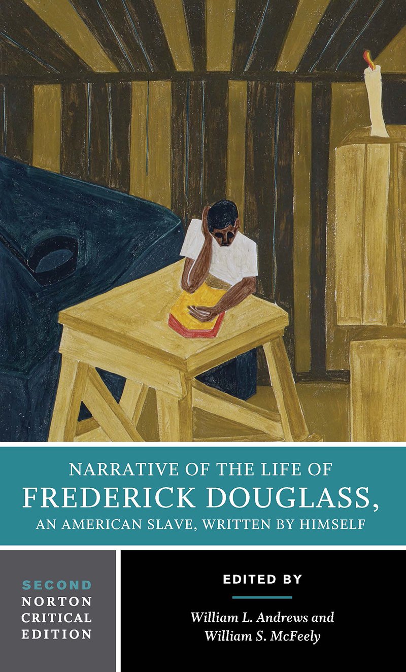 Narrative of the Life of Frederick Douglass: A Norton Critical Edition (Norton Critical Editions, Band 0) Social Sciences