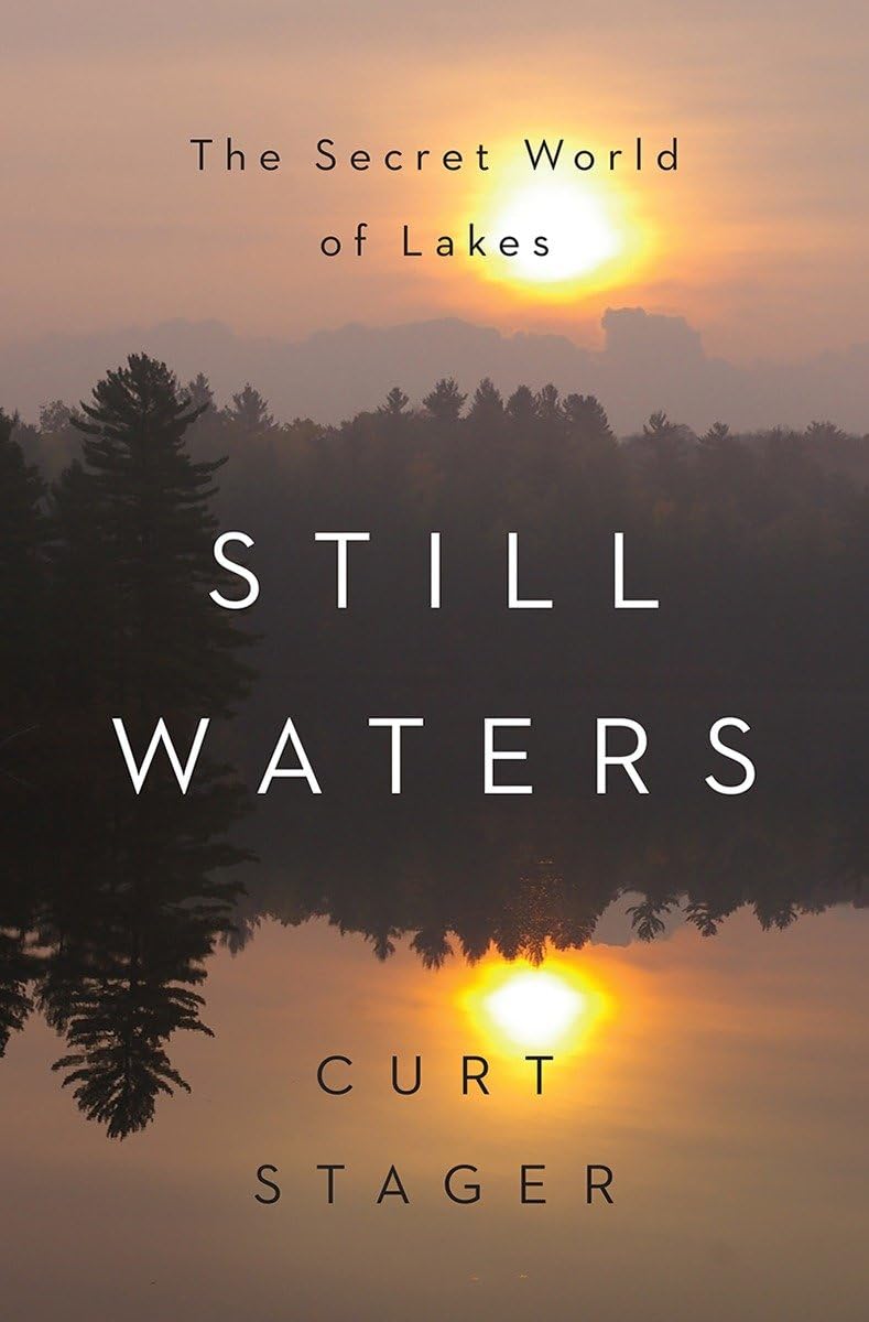 Still Waters: The Secret World of Lakes Geology & Geography