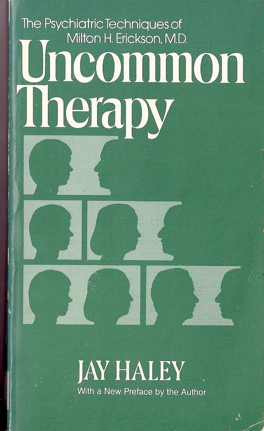 UNCOMMON THERAPY NEW INTRO PA: Psychiatric Techniques of Milton H.Erickson, M.D. Psychology