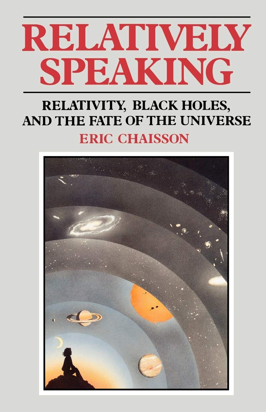 Relatively Speaking: Relativity, Black Holes, and the Fate of the Universe Natural Sciences