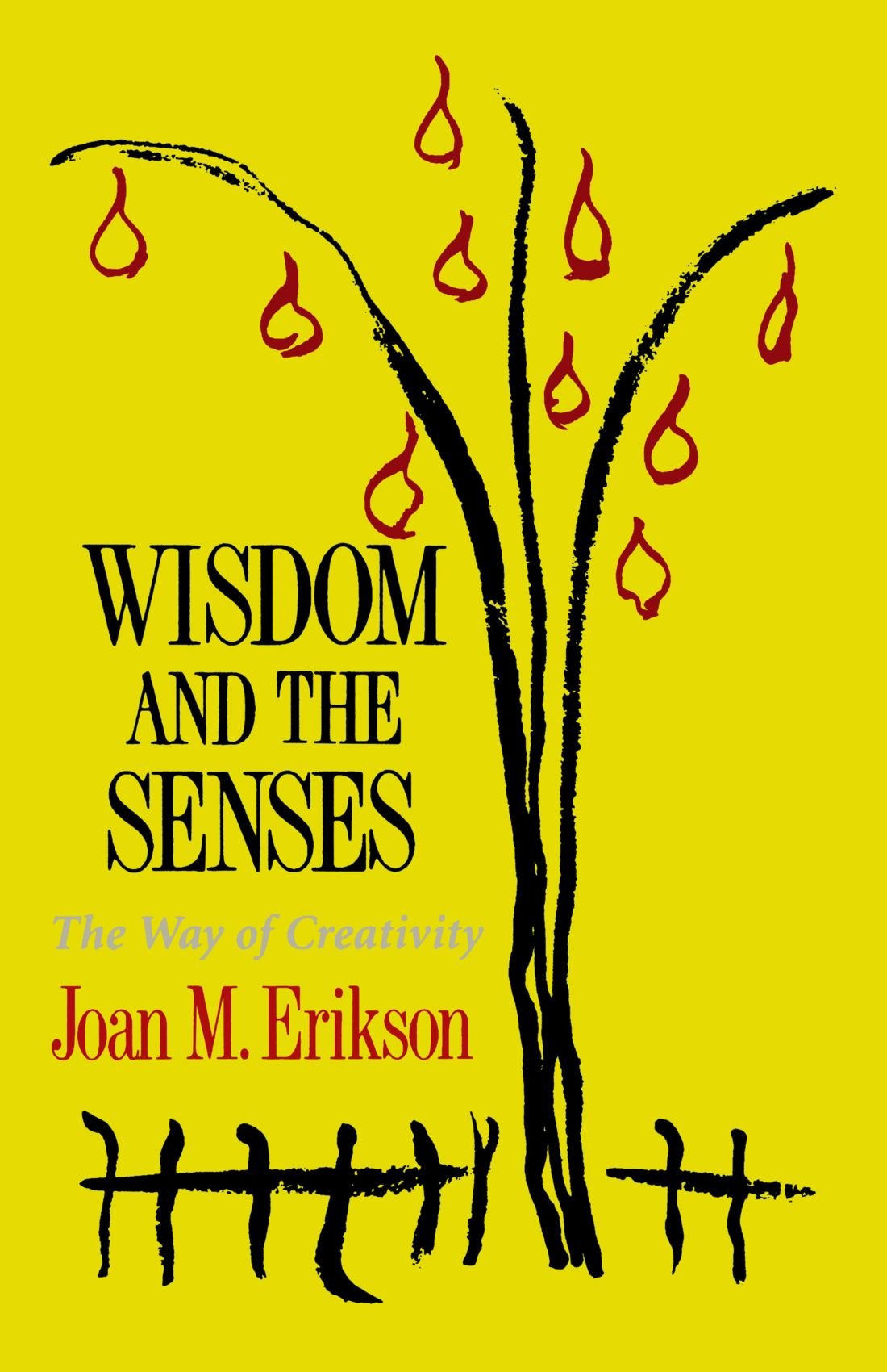 Wisdom and the Senses: The Way of Creativity Philosophy