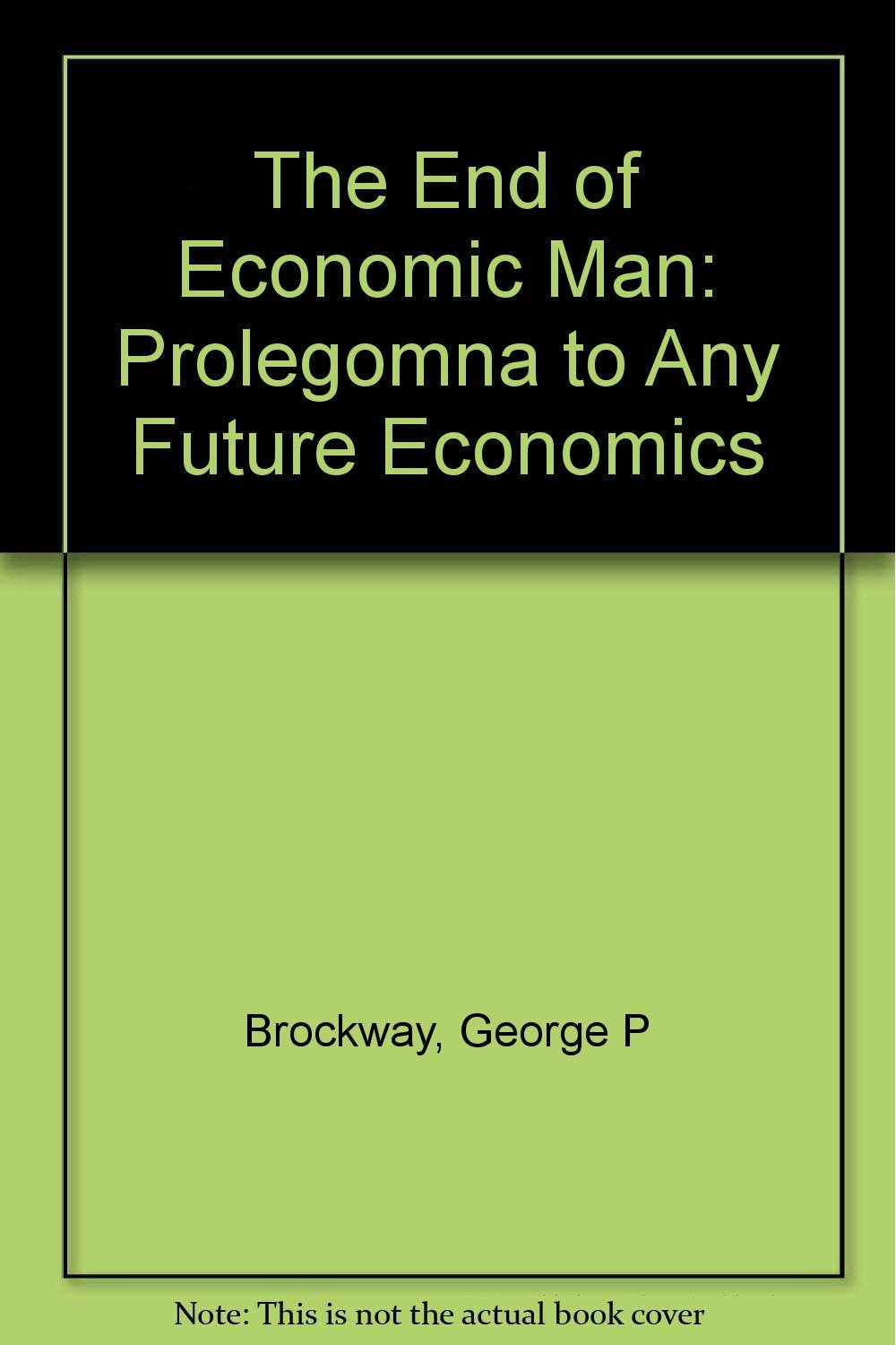END OF ECONOMIC MAN 2E PA Business, Finance & Career