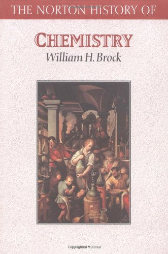 The Norton History of Chemistry (Norton History of Science) Natural Sciences
